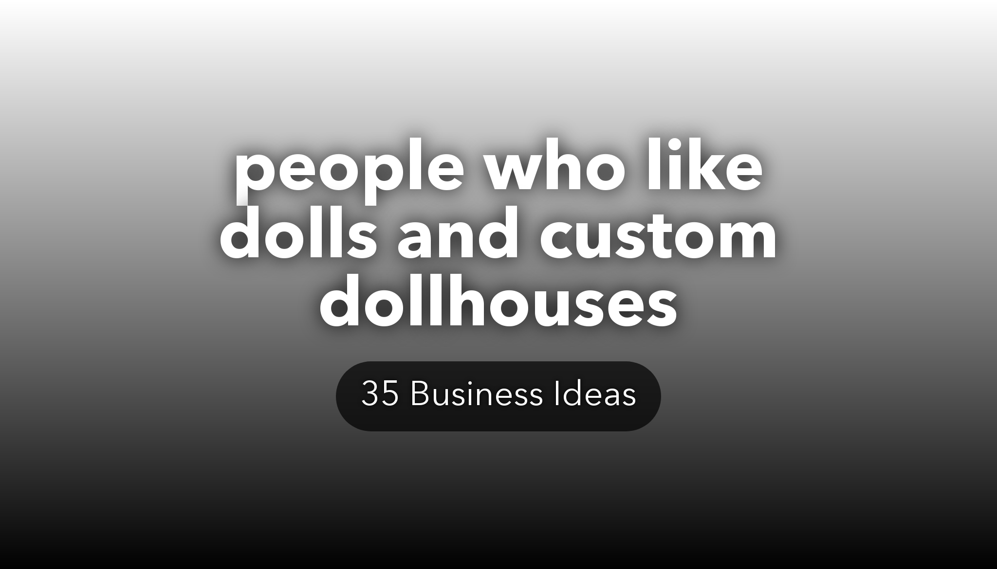 35 Dollhouse Business Ideas nichesss
